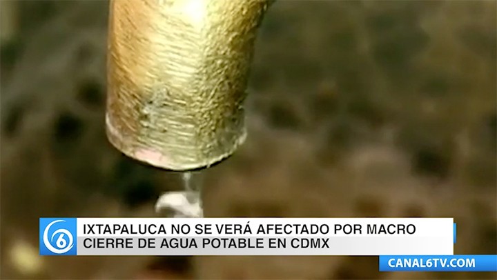 Odapas de Ixtapaluca informó que el municipio no se verá afectado por macro recorte de agua potable