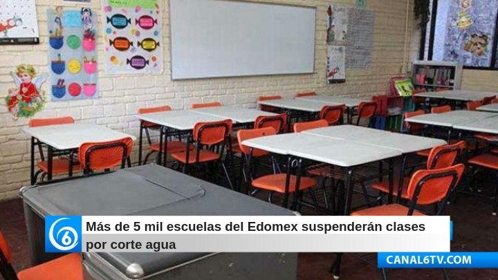 Más de 5 mil escuelas del Edomex suspenderán clases
