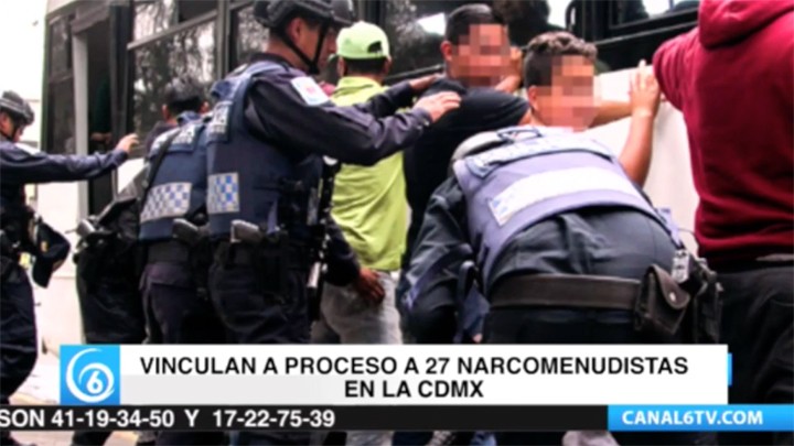 Vinculan a proceso a 27 narcomenudistas en la Ciudad de México