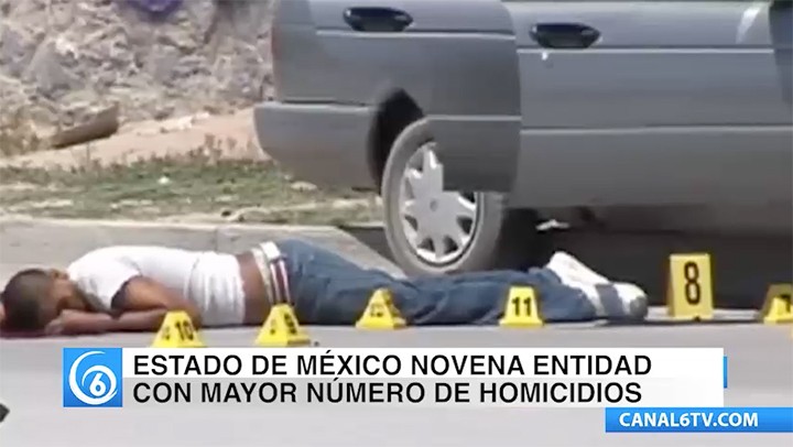 El Estado de México ocupa el noveno lugar de las entidades con mayor número de homicidios