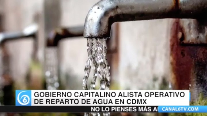 Ante el mega recorte de agua el gobierno de la CDMX alista operativo de reparto del vital líquido