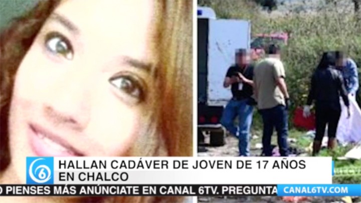 Hallan muerta en Chalco a jovencita de 17 años de edad