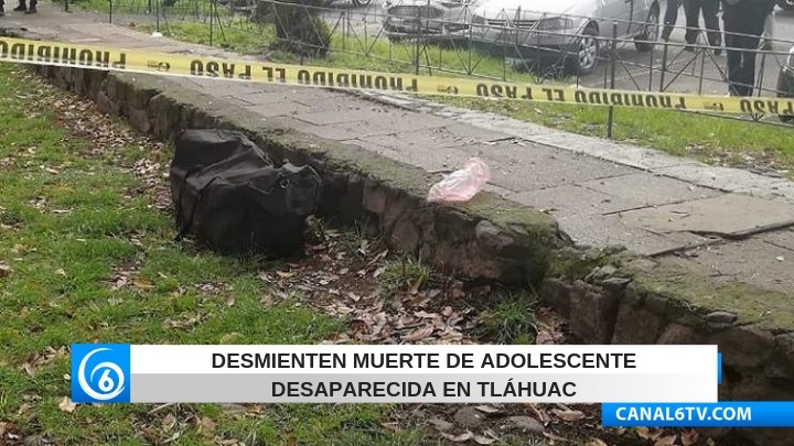 Desmienten muerte de adolescente desaparecida en Tláhuac