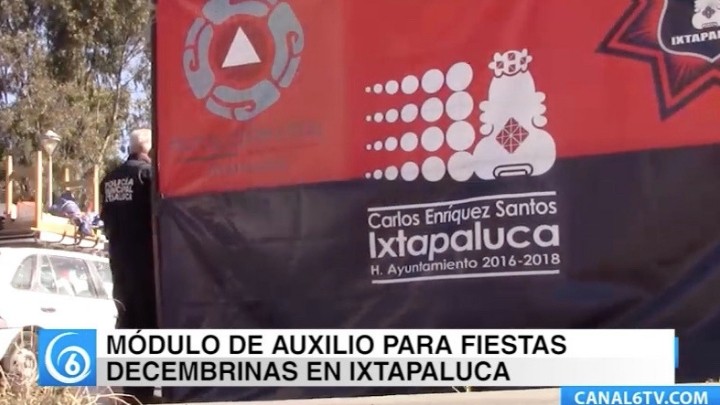 Instalan módulos de auxilio en Ixtapaluca para estas fiestas decembrinas