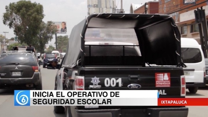 Inició el operativo en el municipio de Ixtapaluca para la seguridad escolar.