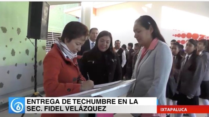 La presidenta del municipio de Ixtapaluca Maricela Serrano entrego techumbre en la secundaria Fidel Velázquez