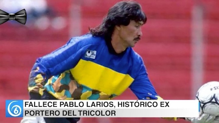 Fallece histórico ex portero tricolor Pablo Larios