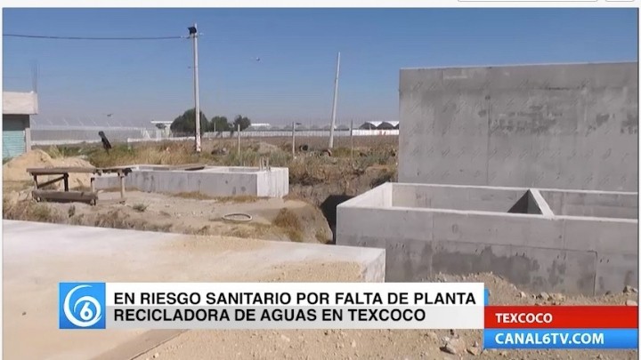 En riesgo sanitario por falta de planta recicladora de aguas en el municipio de Texcoco