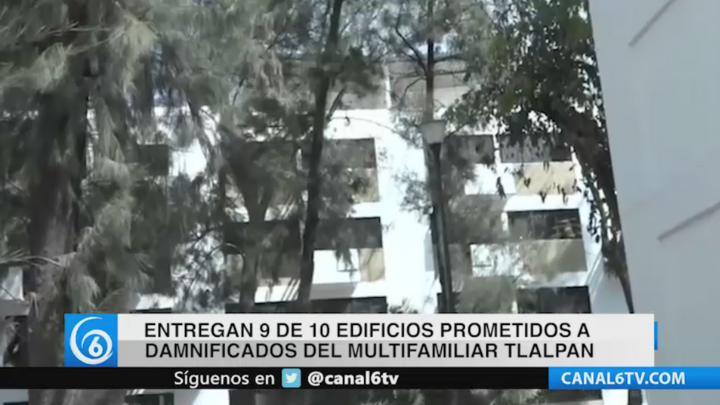 Entregan 9 de 10 edificios prometidos a damnificados del multifamiliar Tlalpan