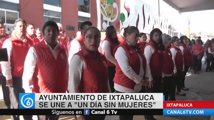 Ayuntamiento de Ixtapaluca se une a Un Día Sin Mujeres