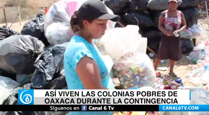 Así viven las colonias pobres de Oaxaca durante la contingencia