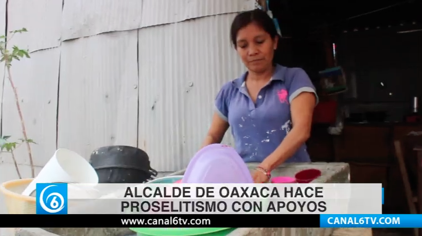 Habitantes acusan de proselitismo con apoyos a alcalde de Oaxaca