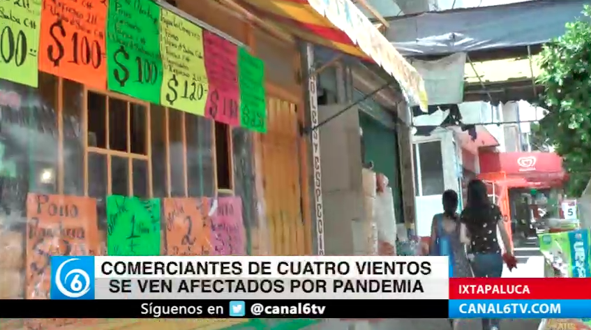 Comerciantes de Cuatro Vientos en Ixtapaluca se ven afectados por la pandemia