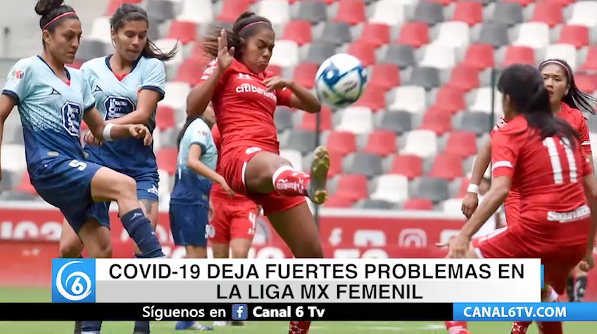 COVID-19 deja fuertes problemas en la Liga MX Femenil