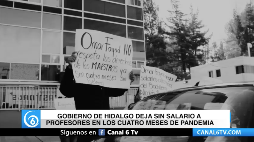 Gobierno de Hidalgo deja sin salario a profesores en los cuatro meses de pandemia