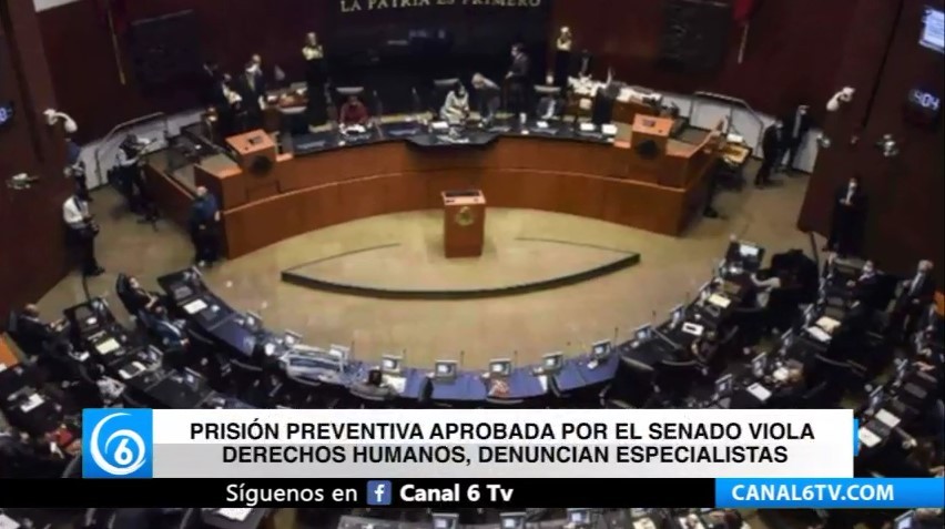 Prisión preventiva aprobada por el Senado viola derechos humanos, denuncian especialistas