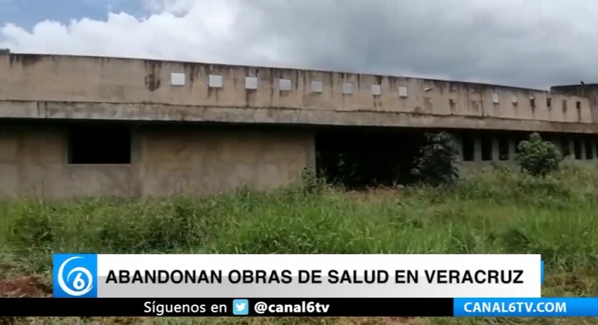 Abandonan obras de salud en Veracruz