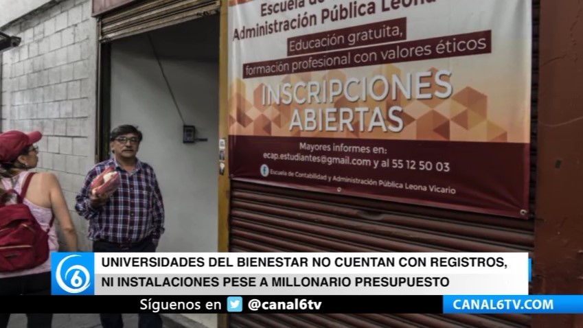 Universidades del Bienestar no cuentan con registros, ni instalaciones pese a millonario presupuesto