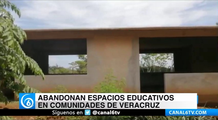 Abandonan espacios educativos en comunidades de Veracruz