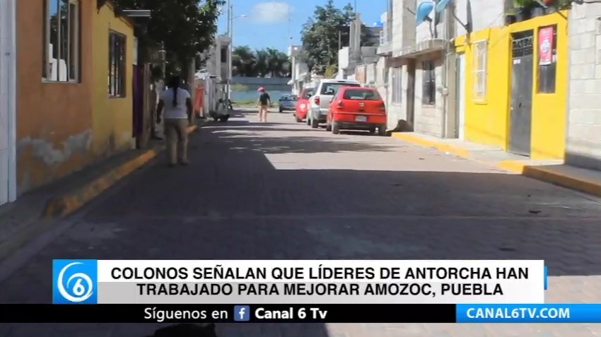 Colonos señalan que líderes de Antorcha han trabajado para mejorar Amozoc, Puebla