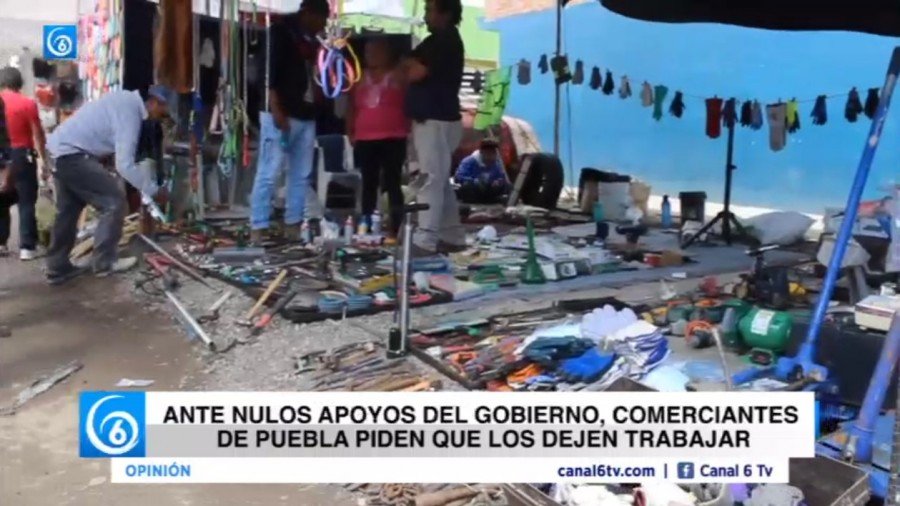 Ante nulos apoyos del gobierno, comerciantes de Puebla piden que los dejen trabajar