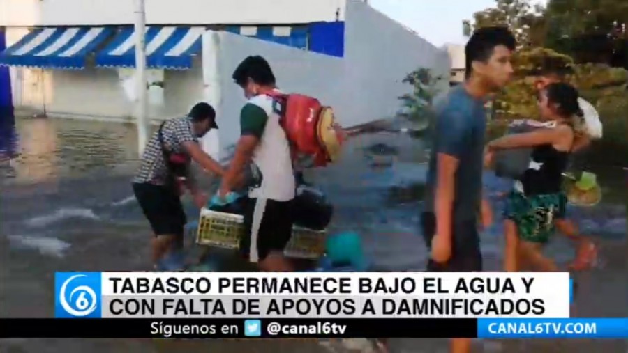 Tabasco permanece bajo el agua y con falta de apoyos a damnificados