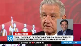 #EnEntrevista | Gobierno de México prohibió a farmacéuticas vender vacuna contra influenza a municipios