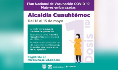 Arranca vacunación de mujeres embarazadas en la alcaldía Cuauhtémoc