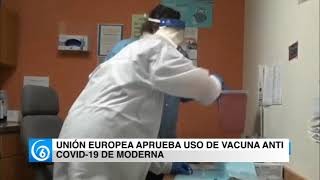 Unión Europea aprueba uso de vacuna anti-Covid19 de moderna