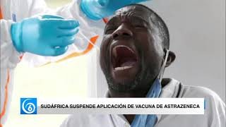 Sudáfrica suspende aplicación de vacuna de AstraZeneca