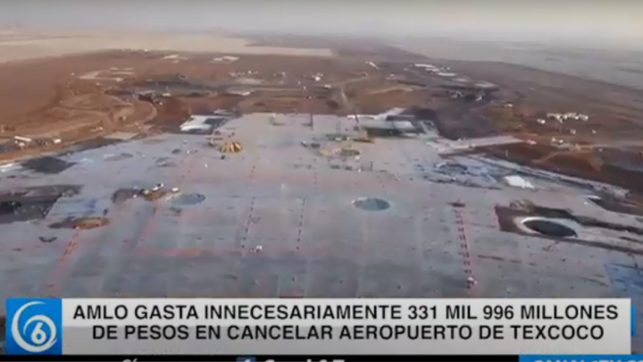 AMLO gasta innecesariamente 331 mil 996 millones de pesos en cancelar aeropuerto de Texcoco