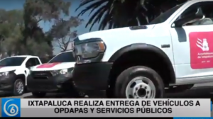 Ixtapaluca realiza entrega de vehículos a Opdapas y servicios públicos