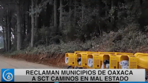 Reclaman municipios de Oaxaca a SCT caminos en mal estado