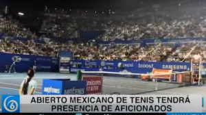 Abierto mexicano de tenis tendrá presencia de aficionados