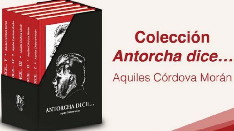 Editorial Esténtor lanza colección “Antorcha dice…” de Aquiles Córdova Morán