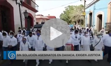 Crece impunidad en Oaxaca; gobierno estatal ignora asesinatos de indigenas, campesinos y mujeres