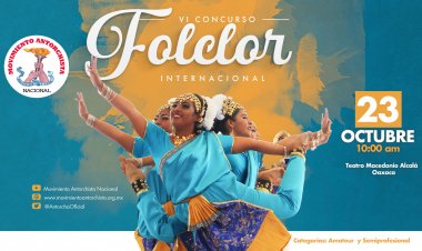 Convoca Antorcha a VI concurso de Folclor Internacional en Oaxaca