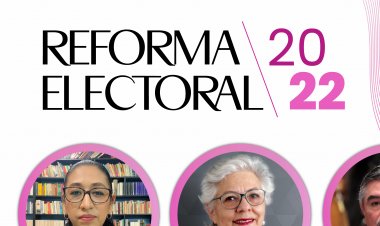 Reforma electoral 2022 | Lo Marginal en el Centro