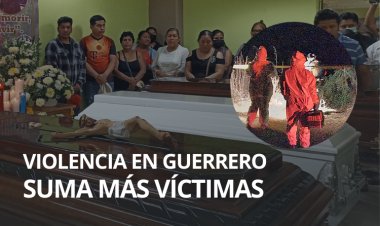 REPORTAJE: Crece violencia en Guerrero; muerte de dos activistas y su pequeño hijo cimbra al estado