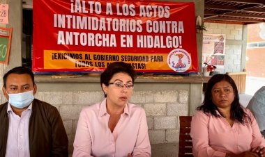 Movimiento Antorchista de Hidalgo pide un alto a actos intimidatorios