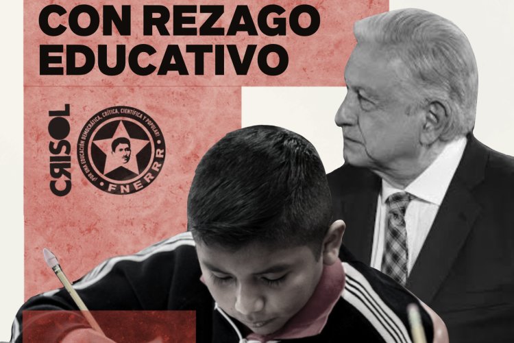 Entregará AMLO 27 millones de personas con rezago educativo