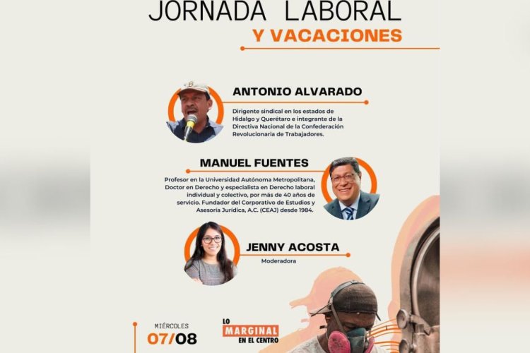 ¿Las condiciones laborales en México siguen sin ser adecuadas?; expertos en la materia hablarán del tema