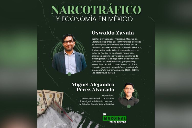 Especialista hablará sobre la economía mexicana y su relación con el narcotráfico