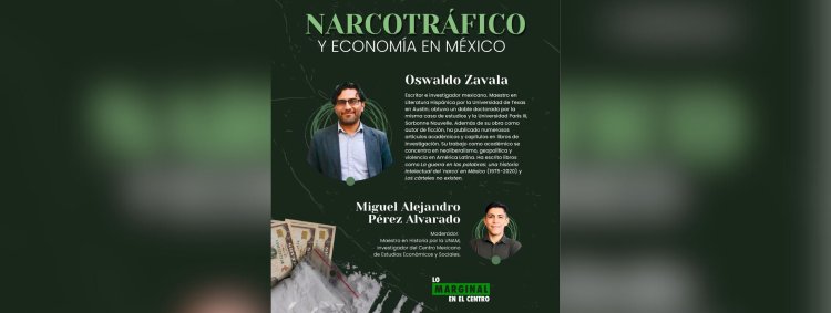 Especialista hablará sobre la economía mexicana y su relación con el narcotráfico