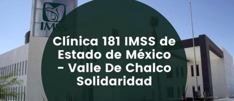 Aclaración sobre nota de la UMF 181 del IMSS en Valle de Chalco