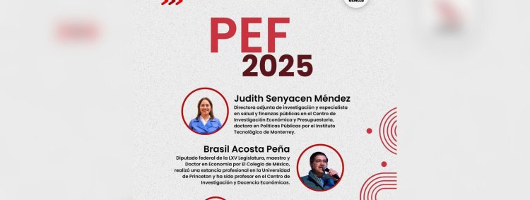 PEF 2025: expertos analizarán presupuestos asignados por la federación