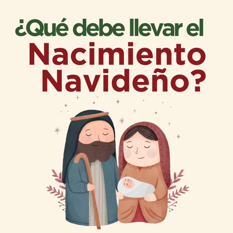 Infografía: ¿Qué debe llevar el nacimiento navideño?