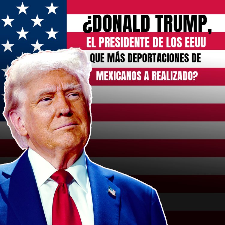 Infografía: ¿Qué presidente de los EEUU ha deportado más mexicanos?