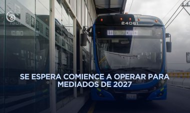 Anuncian estaciones del Trolebús que llegará a Ixtapaluca