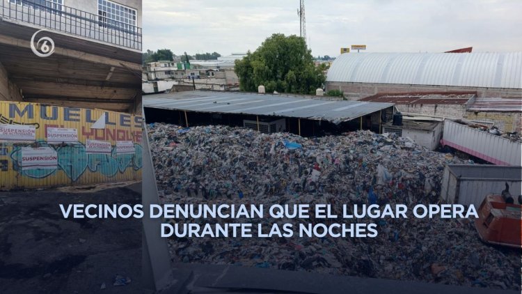 Basurero clandestino funciona a pesar de estar clausurado en Ecatepec